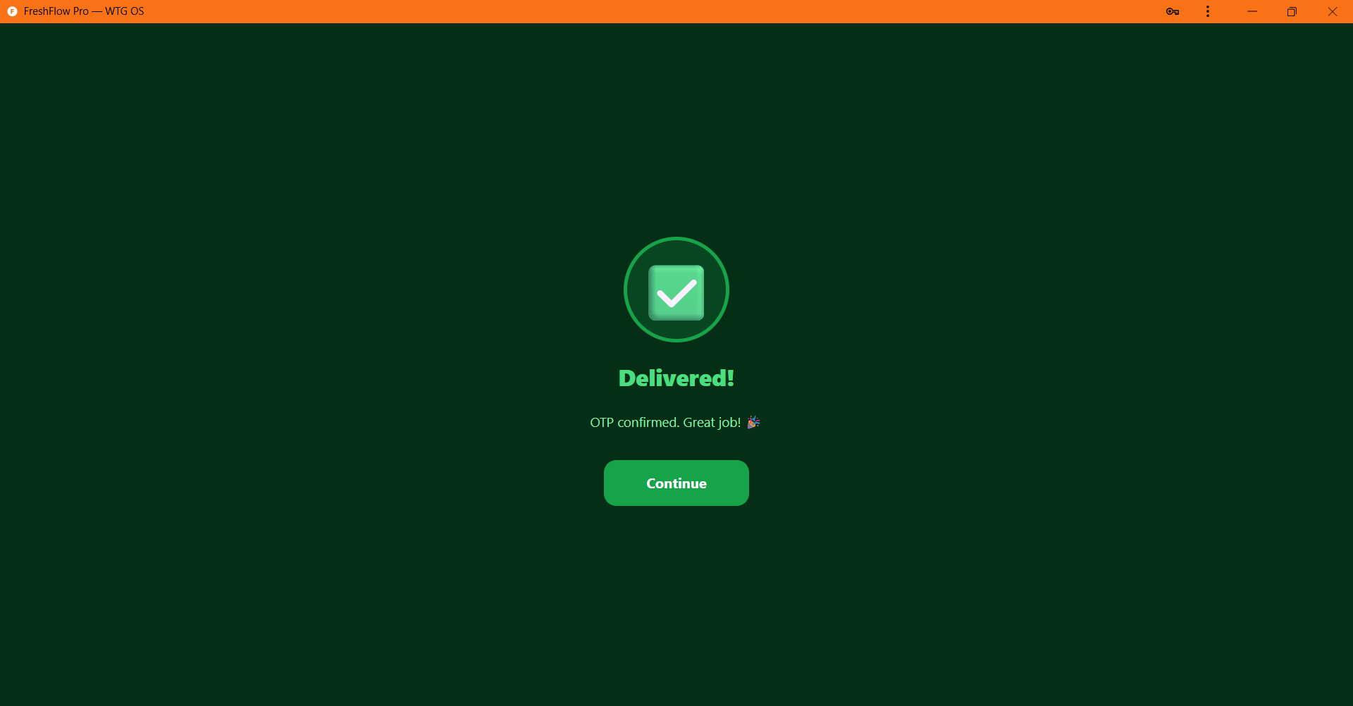 FreshFlow Pro Delivered confirmation screen - OTP confirmed